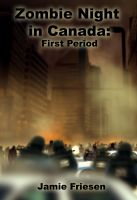 Cover for 'Zombie Night in Canada: 1st Period'