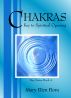 Chakras: Key to Spiritual Opening by Mary Ellen Flora