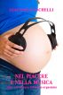 Nel piacere e nella musica - Alice e il mistero del parto orgasmico by Giacomo Banchelli