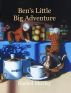 Ben's Little Big Adventure by Rachel Shirley