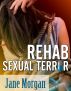 Rehab Sexual Terror by Jane Morgan