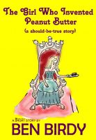 Cover for 'The Girl Who Invented Peanut Butter'