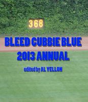 Cover for 'Bleed Cubbie Blue 2013 Annual'