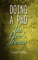 Cover for 'Doing a PhD: The Hero&rsquo;s Journey'
