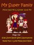 Kids Story Book Super Family : My Super Family by Megs 