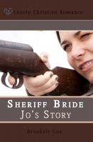 Cover for 'Sheriff Bride  Jo's Story'