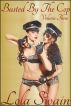 Busted By The Cop, Erotic Cop Romance by Lola Swain