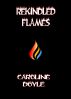 Rekindled Flames by Caroline Doyle