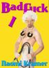 Bad F*ck I by Naomi Kramer