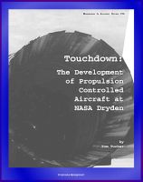 Cover for 'Touchdown: The Development of Propulsion Controlled Aircraft at NASA Dryden - PCA, Gordon Fullerton, United Air Lines Flight 232 Accident'
