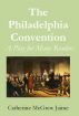 The Philadelphia Convention: A Play for Many Readers by Catherine  Jaime