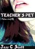 Teacher's Pet (bdsm story.04) by Jess C Scott