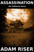 Assassination (An Oaktown Story) by Adam Riser