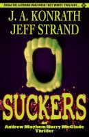 Cover for 'Suckers by J.A. Konrath & Jeff Strand'