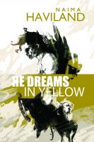 Cover for 'He Dreams in Yellow'