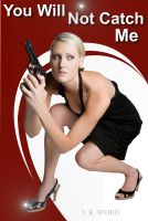 Cover for 'YOU WILL NOT CATCH  ME'