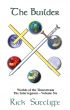 Worlds of the Timestream Book 6: The Builder by Richard Sutcliffe