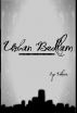 Urban Bedlam: Poetry From A Soul On Fire by Lyn Valerie