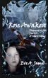 Rose Awaken by Eve A. James
