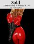 SOLD: An Erotic Story of Bondage and Love by Crimson Rose