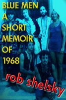 Cover for 'Blue Men, A Short Memoir of 1968'