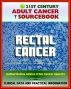 21st Century Adult Cancer Sourcebook: Rectal Cancer (Cancer of the Rectum) - Clinical Data for Patients, Families, and Physicians by Progressive Management