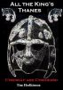 All the Kingâ€™s Thanes (Cynewulf and Cyneheard) by Tim Hodkinson