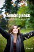 Bouncing Back - How to get through the tough times and come up smiling by Zita Weber