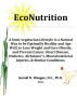 EcoNutrition:A Semi-vegetarian Lifestyle is a Natural Way to be Optimally Healthy and Age Well, to Lose Weight and Cure Obesity and Prevent Cancer, Heart Disease, Diabetes, Alzheimerâ€™s, Musculoskeletal Injuries & Similar Conditions. by Gerald Waagen