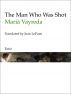 The Man Who Was Shot by MariÃ  Vayreda