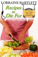 Cover for 'Recipes To Die For: A Victoria Square Cookbook'