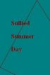 Sullied Summer Day by Monica P