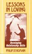 Lessons in Loving: Developing Relationship Skills by Philip St. Romain