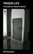 Prison Life - A Guide For New Inmates by Bill Bergman
