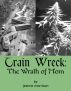 Train Wreck: The Wrath of Mom by jeanne morrison