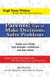 Parents! Tips to Make Decisions, Solve Problems by Julie Prescott