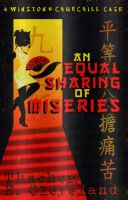 Cover for 'An Equal Sharing of Miseries: A Winston & Churchill Case'