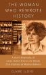 The Woman who Rewrote History by Claire Lloyd