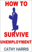 Cover for 'How To Survive Unemployment [Article]'