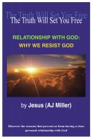 Cover for 'Relationship with God: Why We Resist God'