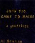 John Pio Came to Maine by Al Newman