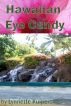 Hawaiian Eye Candy by Lynnette Kuipers