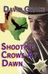 Shooting Crows At Dawn by David Grace