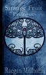 Strange Fruit: Prologue by Raegan Millhollin