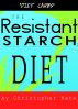 The Resistant Starch Diet: Diet Carbs by Christopher Kate