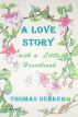 A Love Story with a Little Heartbreak by Thomas Dunker