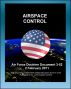 Air Force Doctrine Document 3-52: Airspace Control - Command and Organization, Cross-Domain Integration, Planning and Execution, Major Operations and Campaigns, Irregular Warfare by Progressive Management