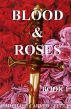 Blood & Roses: Book 1 by C. Michael Carver