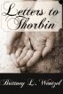 Letters to Thorbin by Brittney Wentzel