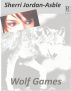 Wolf Games by Sherri Jordan-Asble